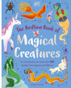 Bedtime Book of Magical Creatures, The