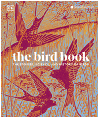 Bird Book, The: The Stories, Science, and History of Birds