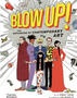 Blow Up!: The Explosion of Contemporary Art