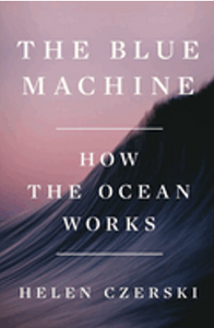 Blue Machine, The: How the Ocean Works