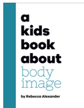 Kids Book about Body Image, A (Kids Book)