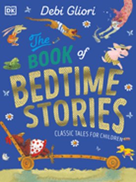 Book of Bedtime Stories, The: Classic Tales for Children