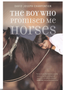 Boy Who Promised Me Horses, The