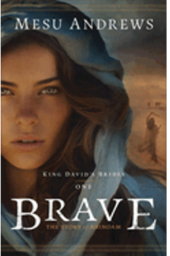 Brave: The Story of Ahinoam (King David's Brides #1)