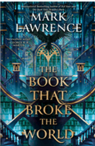 Book That Broke the World, The (The Library Trilogy #2)