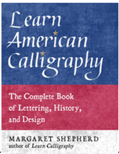 0324   Learn American Calligraphy: The Complete Book of Lettering, History, and Design