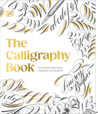 1224    Calligraphy Book, The: Pointed Pen Techniques, Inspiration, and Projects