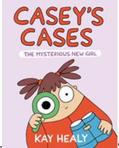 Casey's Cases: The Mysterious New Girl (Casey's Cases #1)    Graphic Novel