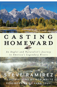 0924    Casting Homeward: An Angler and Naturalist's Journey to America's Legendary Rivers