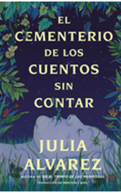 Cemetery of Untold Stories \ El Cementerio de Los Cuentos Sin Contar (Sp. Ed.)