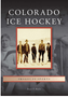 Colorado Ice Hockey (Images of Sports)