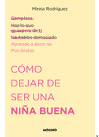 0724     Cómo Dejar de Ser Una Niña Buena / How to Stop Being a Good Girl