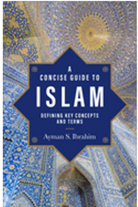 Concise Guide to Islam, A: Defining Key Concepts and Terms (Introducing Islam)