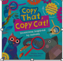 0324    Copy That, Copy Cat!: Inventions Inspired by Animals     (Board Book)