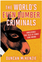 1123    World's Even Dumber Criminals, The: Unbelievable True Tales of Crime Gone Wrong