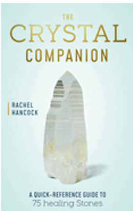 0724    Crystal Companion, The: A Quick-Reference Guide to 75 Healing Stones