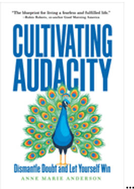 Cultivating Audacity: Dismantle Doubt and Let Yourself Win