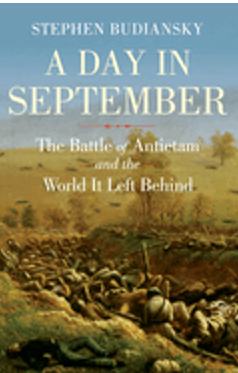 Day in September, A: The Battle of Antietam and the World It Left Behind -