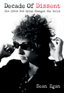 Decade of Dissent: How 1960s Bob Dylan Changed the World