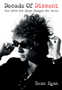 Decade of Dissent: How 1960s Bob Dylan Changed the World