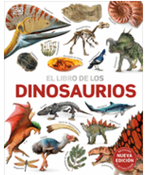 El Libro de Los Dinosaurios (the Dinosaur Book) (DK Our World in Pictures)