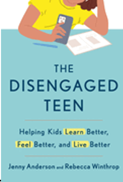 Disengaged Teen, The: Helping Kids Learn Better, Feel Better, and Live Better