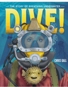 Dive!: The Story of Breathing Underwater