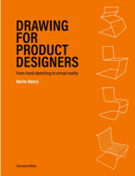 0125   Drawing for Product Designers: From Hand Sketching to Virtual Reality     2nd Ed