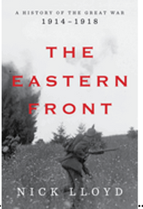 Eastern Front, The: A History of the Great War, 1914-1918 
