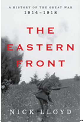 Eastern Front, The: A History of the Great War, 1914-1918 