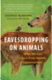 Eavesdropping on Animals: What We Can Learn from Wildlife Conversations 