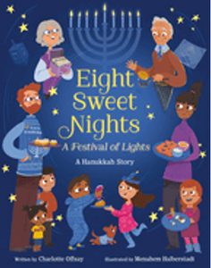 1124    Eight Sweet Nights, a Festival of Lights: A Hanukkah Story