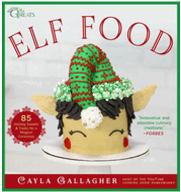0923  Elf Food: 85 Holiday Sweets & Treats for a Magical Christmas (Whimsical Treats)