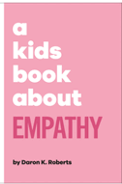 Kids Book about Empathy, A (Kids Book)