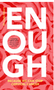 Enough: Because We Can Stop Cervical Cancer