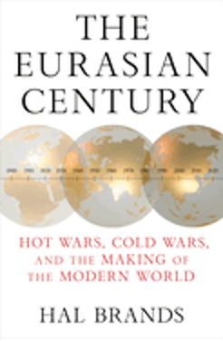 Eurasian Century: Hot Wars, Cold Wars, and the Making of the Modern World