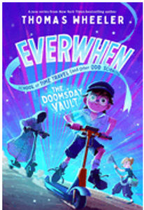 Doomsday Vault, The (Everwhen School of Time Travel and Other Odd Sciences) Ages 8-12