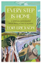 0923   Every Step Is Home: A Spiritual Geography from Appalachia to Alaska