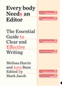 0924    Everybody Needs an Editor: The Essential Guide to Clear and Effective Writing