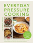 Everyday Pressure Cooking