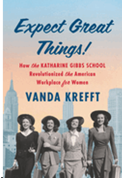 Expect Great Things!    ( Katharine Gibbs School)