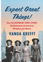 Expect Great Things!    ( Katharine Gibbs School)