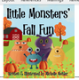 Little Monsters' Fall Fun (Little Monsters)