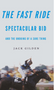 Fast Ride, The: Spectacular Bid and the Undoing of a Sure Thing