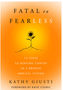 0524    Fatal to Fearless: 12 Steps to Beating Cancer in a Broken Medical System