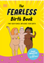 Fearless Birth Book, The (the Naked Doula): Find Your Power, Influence Your Birth