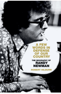 Few Words in Defense of Our Country, A: The Biography of Randy Newman