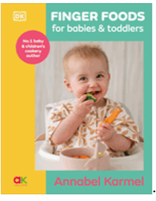 Finger Foods for Babies and Toddlers: From the No. 1 Children's Cookbook Author