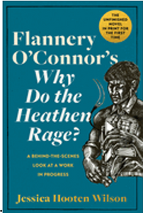 Flannery O'Connor's Why Do the Heathen Rage?