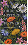 Hidden Histories of Flowers, The: Fascinating Stories of Flora